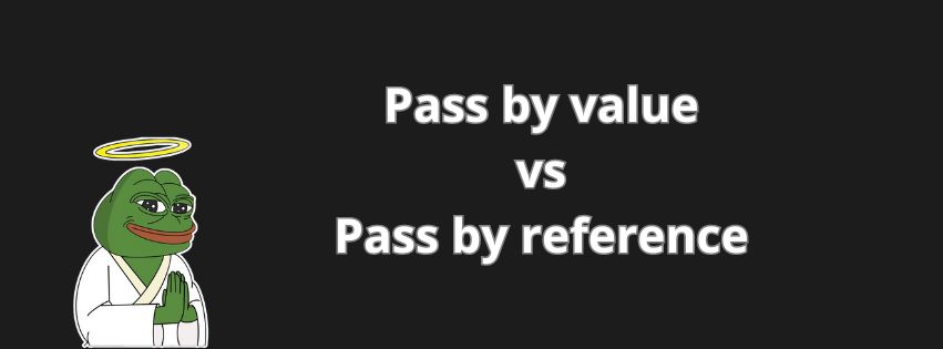 Pass by value và Pass by reference là gì? | Tham trị và tham chiếu là gì?