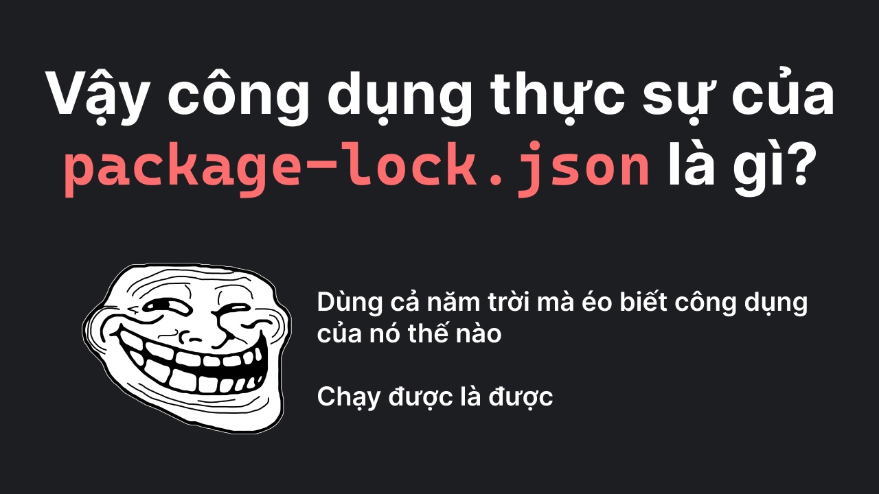 Tại sao package-lock.json tồn tại và cách nó hoạt động