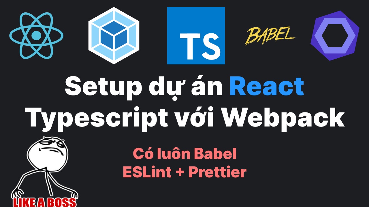 Setup React Typescript với Webpack & Babel & ESLint